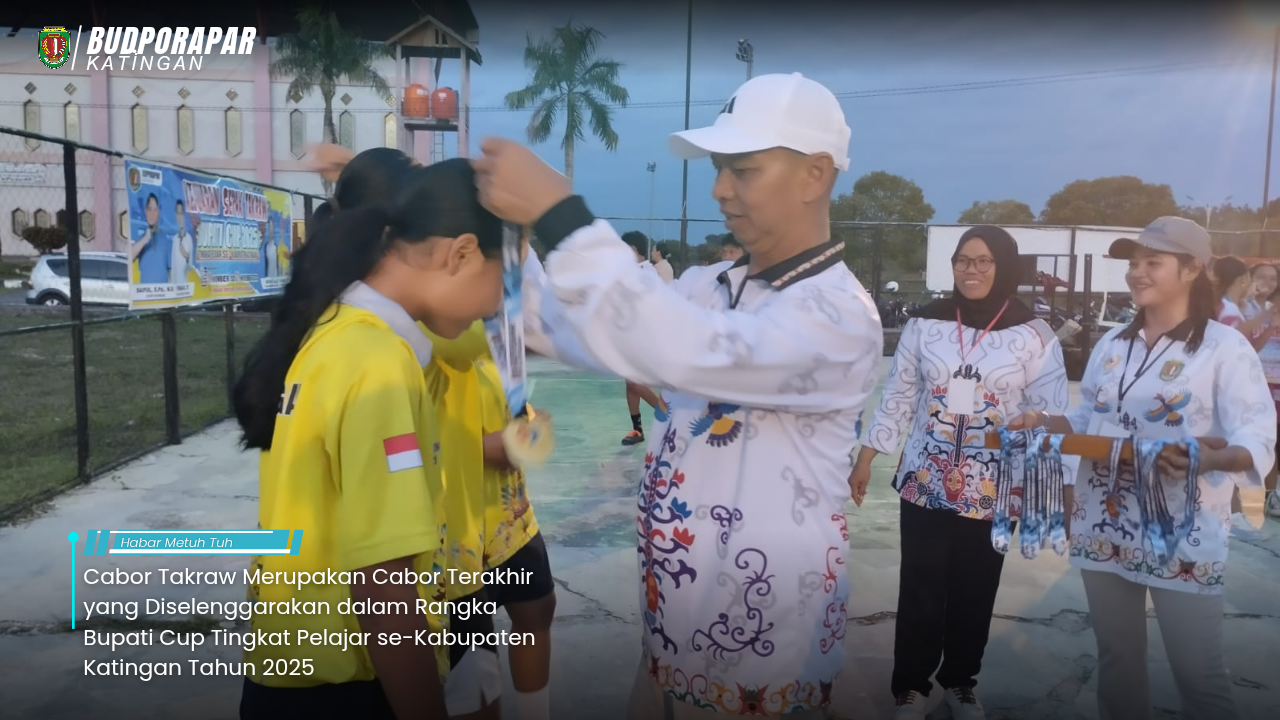 Cabor Takraw Merupakan Cabor Terakhir yang Diselenggarakan dalam Rangka Bupati Cup Tingkat Pelajar se-Kabupaten Katingan Tahun 2025