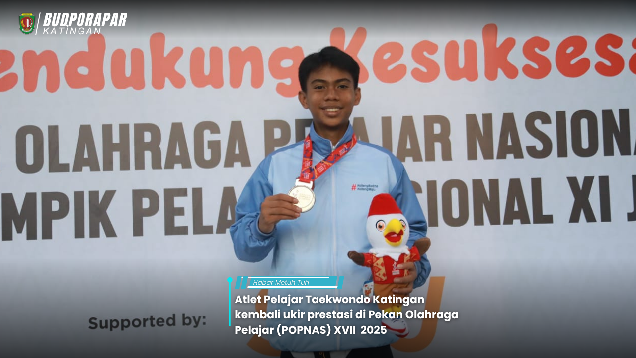 Atlet Pelajar Taekwondo Katingan Kembali Ukir Prestasi di POPNAS XVII 2025